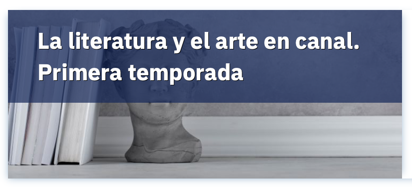 La literatura y el arte en canal